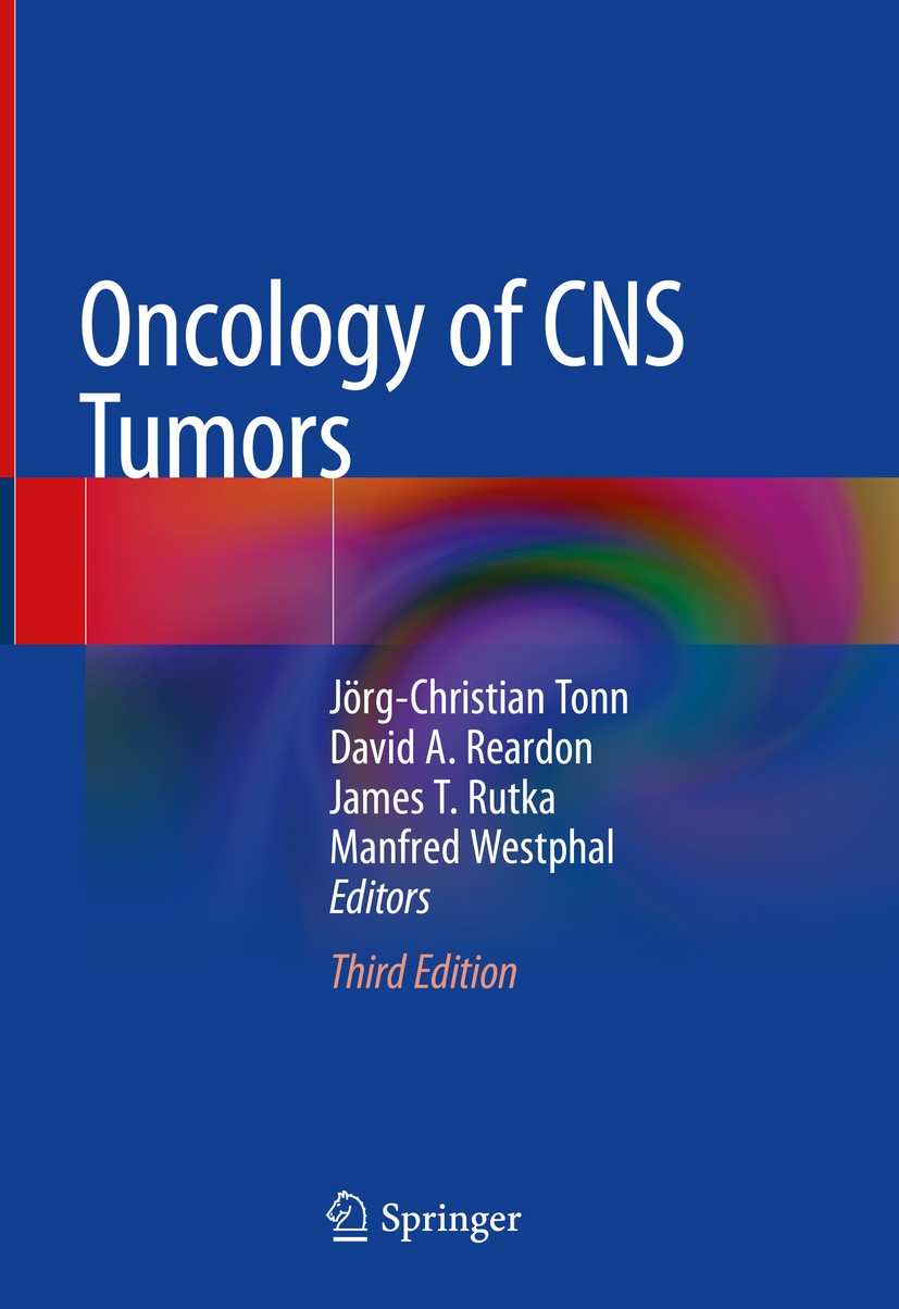 Titlebook: Oncology of CNS Tumors; Jörg-Christian Tonn,David A. Reardon,Manfred Westp Book 2019Latest edition Springer Nature Switzerland AG 2019 Bra Titlebook: Oncology of CNS Tumors; Jörg-Christian Tonn,David A. Reardon,Manfred Westp Book 2019Latest edition Springer Nature Switzerland AG 2019 Bra