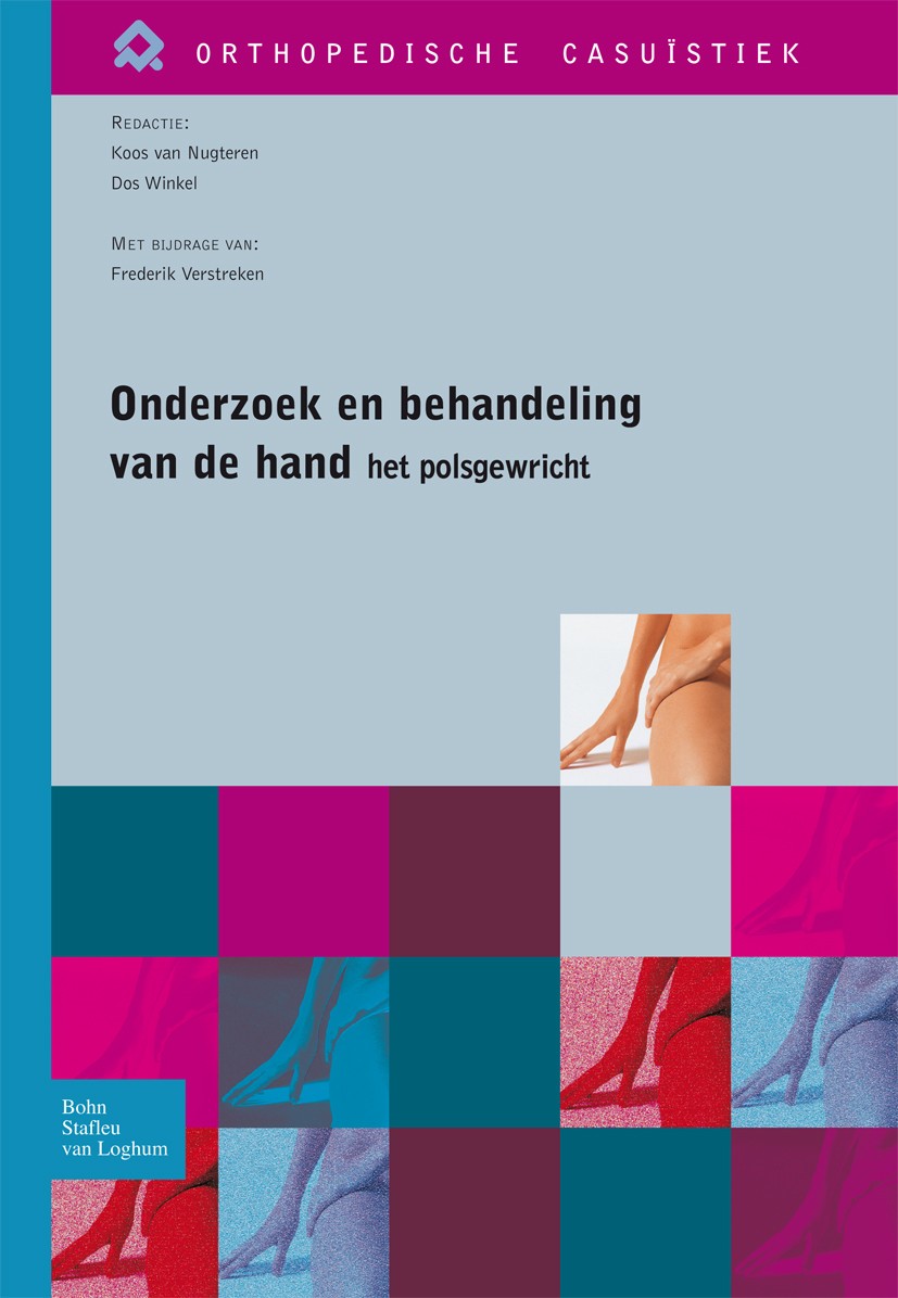 Titlebook: Onderzoek en behandeling van de hand – het polsgewricht; Koos Nugteren,Dos Winkel Book 2006Latest edition Bohn Stafleu van Loghum 2006 Titlebook: Onderzoek en behandeling van de hand – het polsgewricht; Koos Nugteren,Dos Winkel Book 2006Latest edition Bohn Stafleu van Loghum 2006