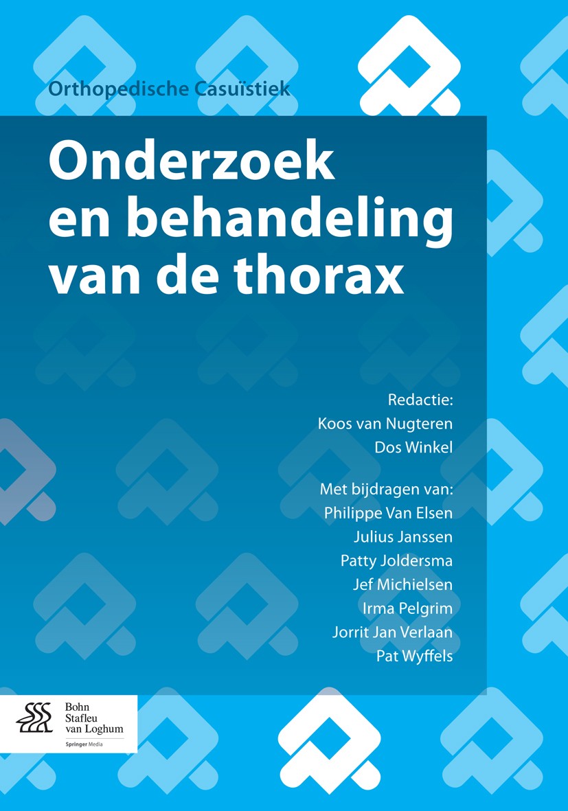 Titlebook: Onderzoek en behandeling van de thorax; Philippe Van Elsen,Julius Janssen,Pat Wyffels,Koos Textbook 2013Latest edition Bohn Stafleu van Lo Titlebook: Onderzoek en behandeling van de thorax; Philippe Van Elsen,Julius Janssen,Pat Wyffels,Koos Textbook 2013Latest edition Bohn Stafleu van Lo
