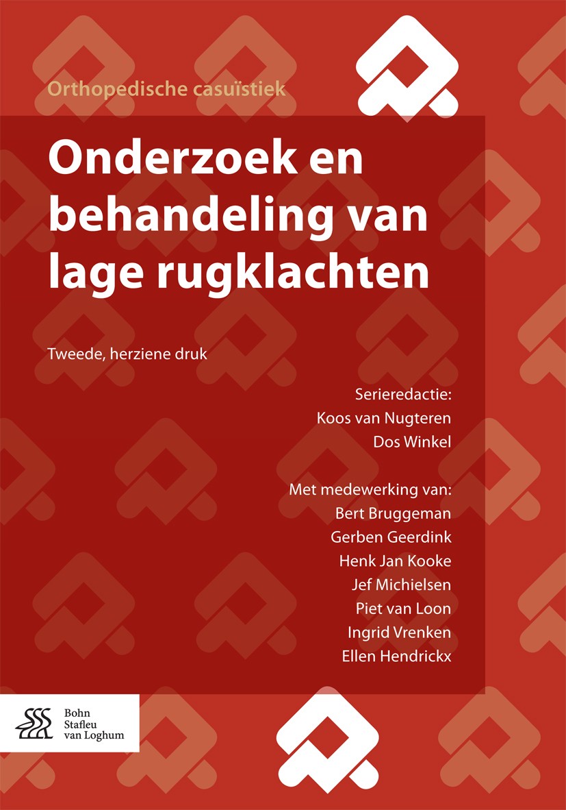 Titlebook: Onderzoek en behandeling van lage rugklachten; Koos van Nugteren,Dos Winkel,Ellen Hendrickx Book 2017Latest edition The Editor(s) (if appl Titlebook: Onderzoek en behandeling van lage rugklachten; Koos van Nugteren,Dos Winkel,Ellen Hendrickx Book 2017Latest edition The Editor(s) (if appl