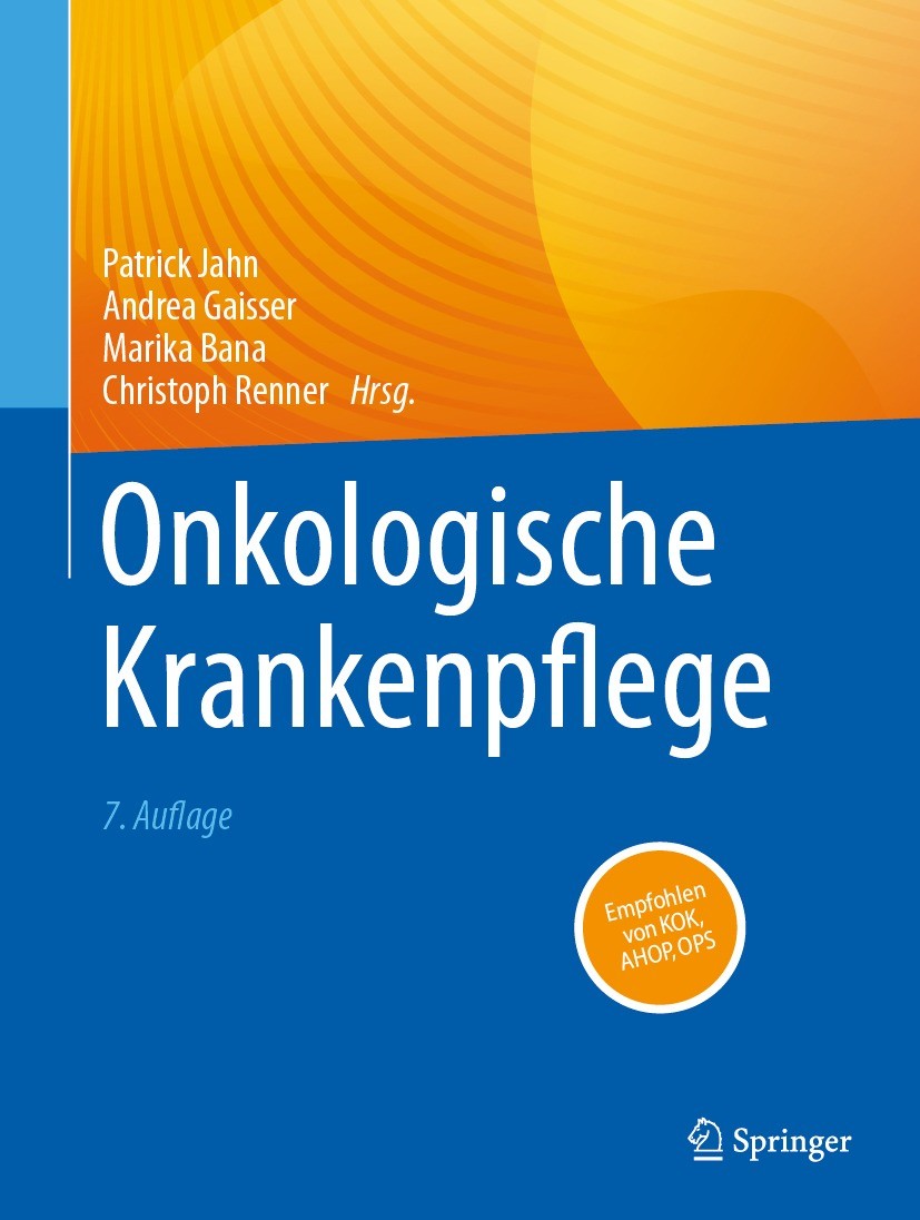 Titlebook: Onkologische Krankenpflege; Patrick Jahn,Andrea Gaisser,Christoph Renner Book 2024Latest edition Der/die Herausgeber bzw. der/die Autor(en Titlebook: Onkologische Krankenpflege; Patrick Jahn,Andrea Gaisser,Christoph Renner Book 2024Latest edition Der/die Herausgeber bzw. der/die Autor(en