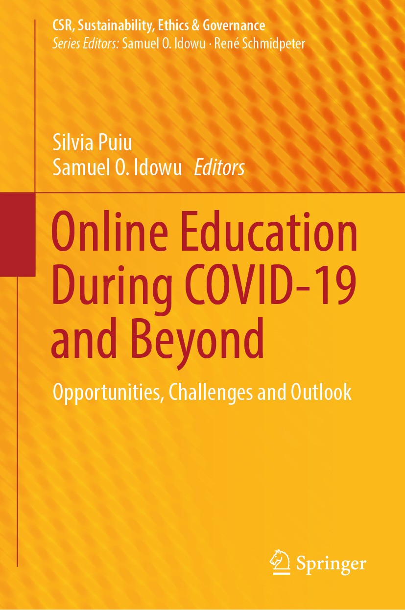 Titlebook: Online Education During COVID-19 and Beyond; Opportunities, Chall Silvia Puiu,Samuel O. Idowu Book 2024 The Editor(s) (if applicable) and T Titlebook: Online Education During COVID-19 and Beyond; Opportunities, Chall Silvia Puiu,Samuel O. Idowu Book 2024 The Editor(s) (if applicable) and T