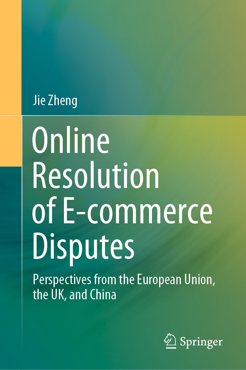 Titlebook: Online Resolution of E-commerce Disputes; Perspectives from th Jie Zheng Book 2020 Springer Nature Switzerland AG 2020 Online Dispute Resol Titlebook: Online Resolution of E-commerce Disputes; Perspectives from th Jie Zheng Book 2020 Springer Nature Switzerland AG 2020 Online Dispute Resol