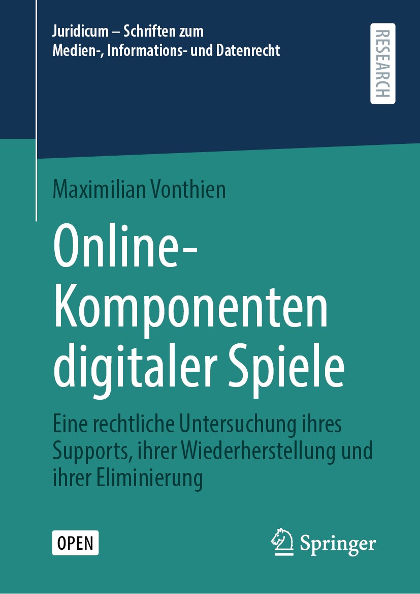 Titlebook: Online-Komponenten digitaler Spiele; Eine rechtliche Unte Maximilian Vonthien Book‘‘‘‘‘‘‘‘ 2020 Der/die Herausgeber bzw. der/die Autor(en) Titlebook: Online-Komponenten digitaler Spiele; Eine rechtliche Unte Maximilian Vonthien Book‘‘‘‘‘‘‘‘ 2020 Der/die Herausgeber bzw. der/die Autor(en)