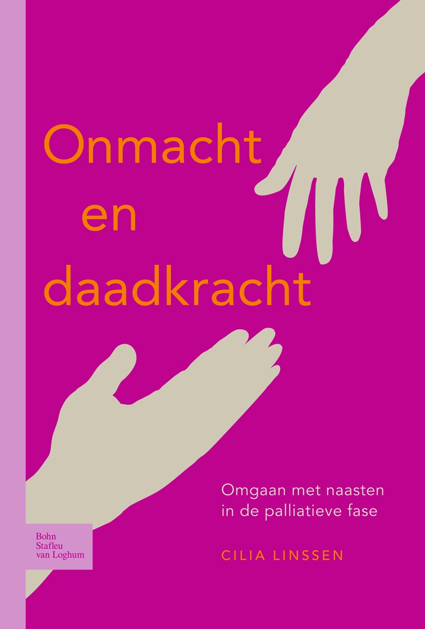 Titlebook: Onmacht en daadkracht; Omgaan met naasten i Cilia Linssen Book 2010Latest edition Bohn Stafleu van Loghum 2010 Titlebook: Onmacht en daadkracht; Omgaan met naasten i Cilia Linssen Book 2010Latest edition Bohn Stafleu van Loghum 2010