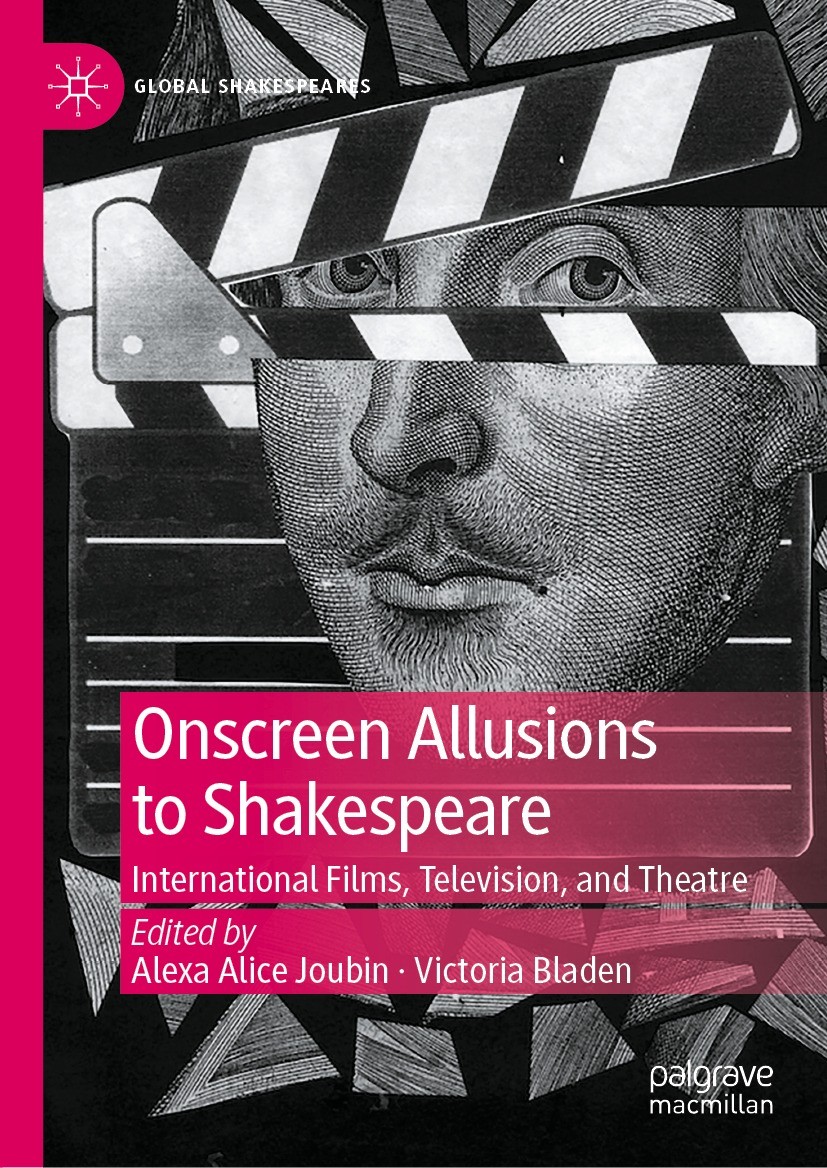 Titlebook: Onscreen Allusions to Shakespeare; International Films, Alexa Alice Joubin,Victoria Bladen Book 2022 The Editor(s) (if applicable) and The Titlebook: Onscreen Allusions to Shakespeare; International Films, Alexa Alice Joubin,Victoria Bladen Book 2022 The Editor(s) (if applicable) and The