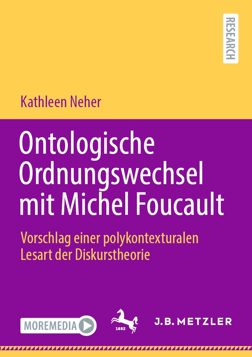 Titlebook: Ontologische Ordnungswechsel mit Michel Foucault; Vorschlag einer poly Kathleen Neher Book 2024 Der/die Herausgeber bzw. der/die Autor(en), Titlebook: Ontologische Ordnungswechsel mit Michel Foucault; Vorschlag einer poly Kathleen Neher Book 2024 Der/die Herausgeber bzw. der/die Autor(en),