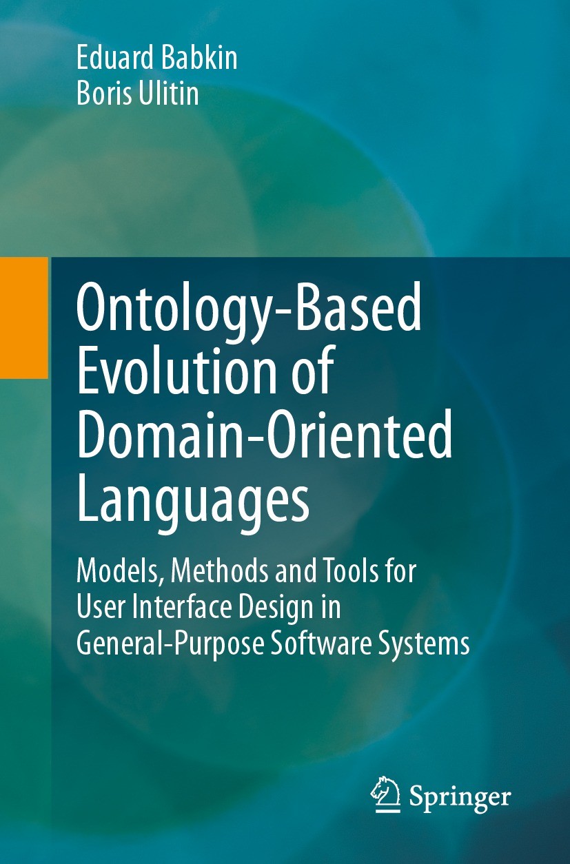 Titlebook: Ontology-Based Evolution of Domain-Oriented Languages; Models, Methods and Eduard Babkin,Boris Ulitin Book 2024 The Editor(s) (if applicab Titlebook: Ontology-Based Evolution of Domain-Oriented Languages; Models, Methods and Eduard Babkin,Boris Ulitin Book 2024 The Editor(s) (if applicab