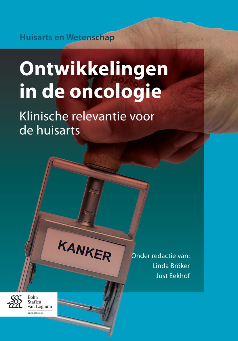Titlebook: Ontwikkelingen in de oncologie; Klinische relevantie Linda Bröker,Just Eekhof Book 2014Latest edition Bohn Stafleu van Loghum 2014 Titlebook: Ontwikkelingen in de oncologie; Klinische relevantie Linda Bröker,Just Eekhof Book 2014Latest edition Bohn Stafleu van Loghum 2014