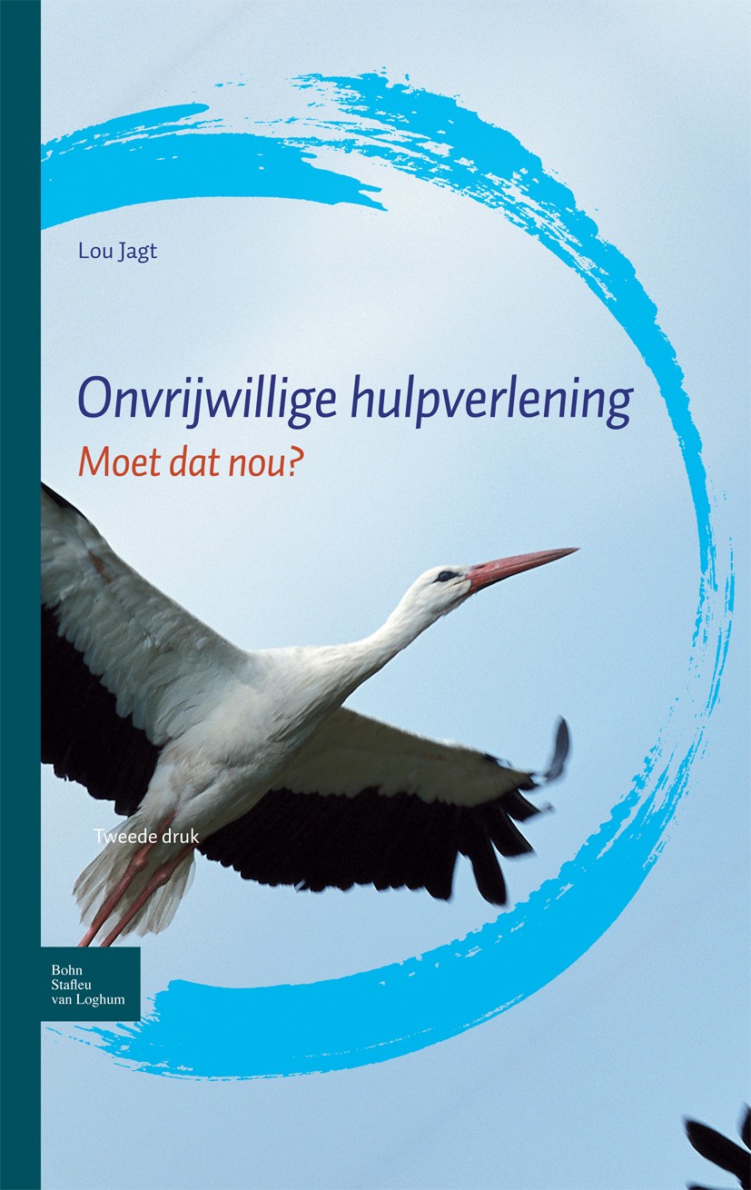 Titlebook: Onvrijwillige hulpverlening; Moet dat nou? Lou Jagt Textbook 2010Latest edition Bohn Stafleu van Loghum 2010 Titlebook: Onvrijwillige hulpverlening; Moet dat nou? Lou Jagt Textbook 2010Latest edition Bohn Stafleu van Loghum 2010