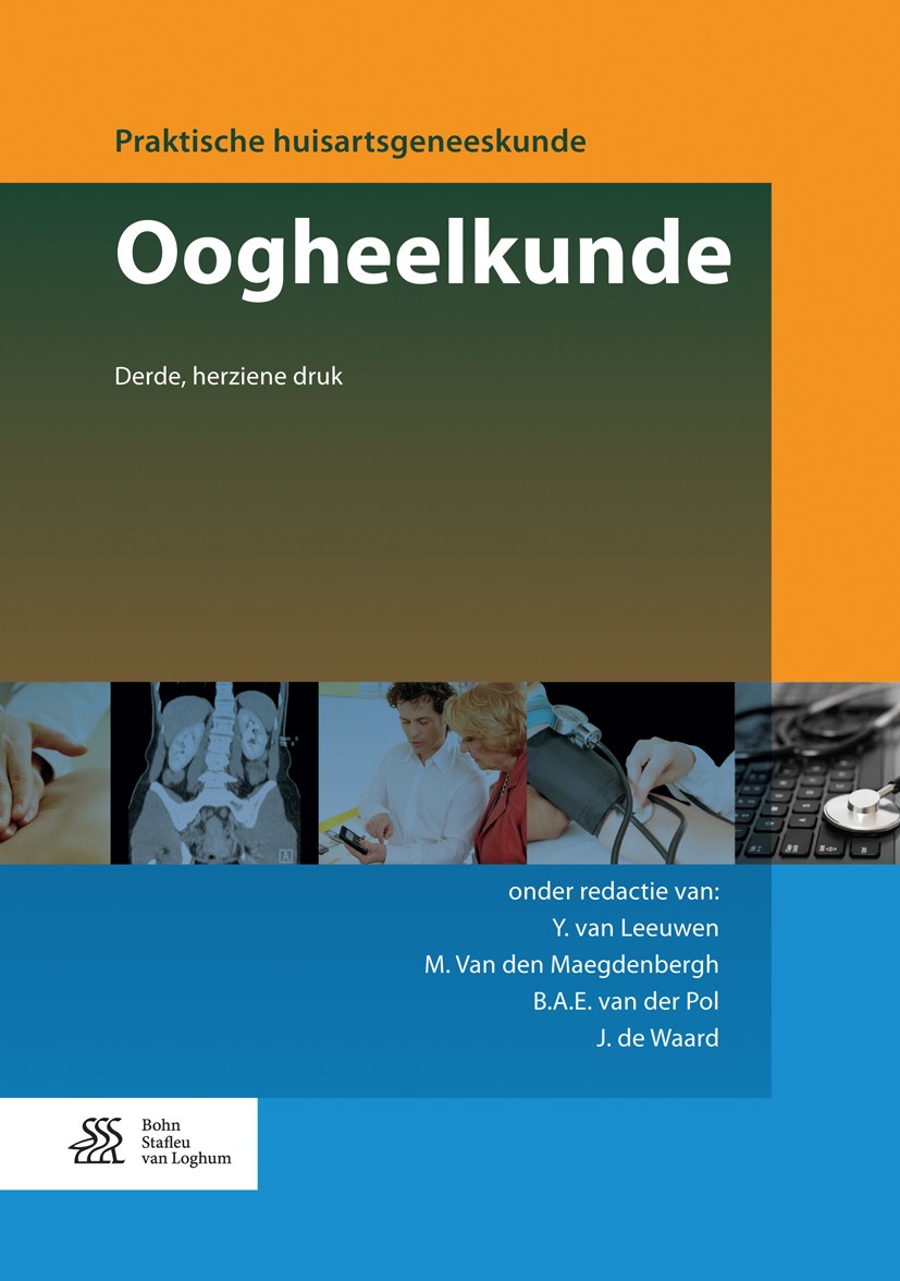 Titlebook: Oogheelkunde; Y. van Leeuwen,M. Van den Maegdenbergh,J. de Waard Book 2016Latest edition Bohn Stafleu van Loghum 2016 Cataract.Huisartsenp Titlebook: Oogheelkunde; Y. van Leeuwen,M. Van den Maegdenbergh,J. de Waard Book 2016Latest edition Bohn Stafleu van Loghum 2016 Cataract.Huisartsenp