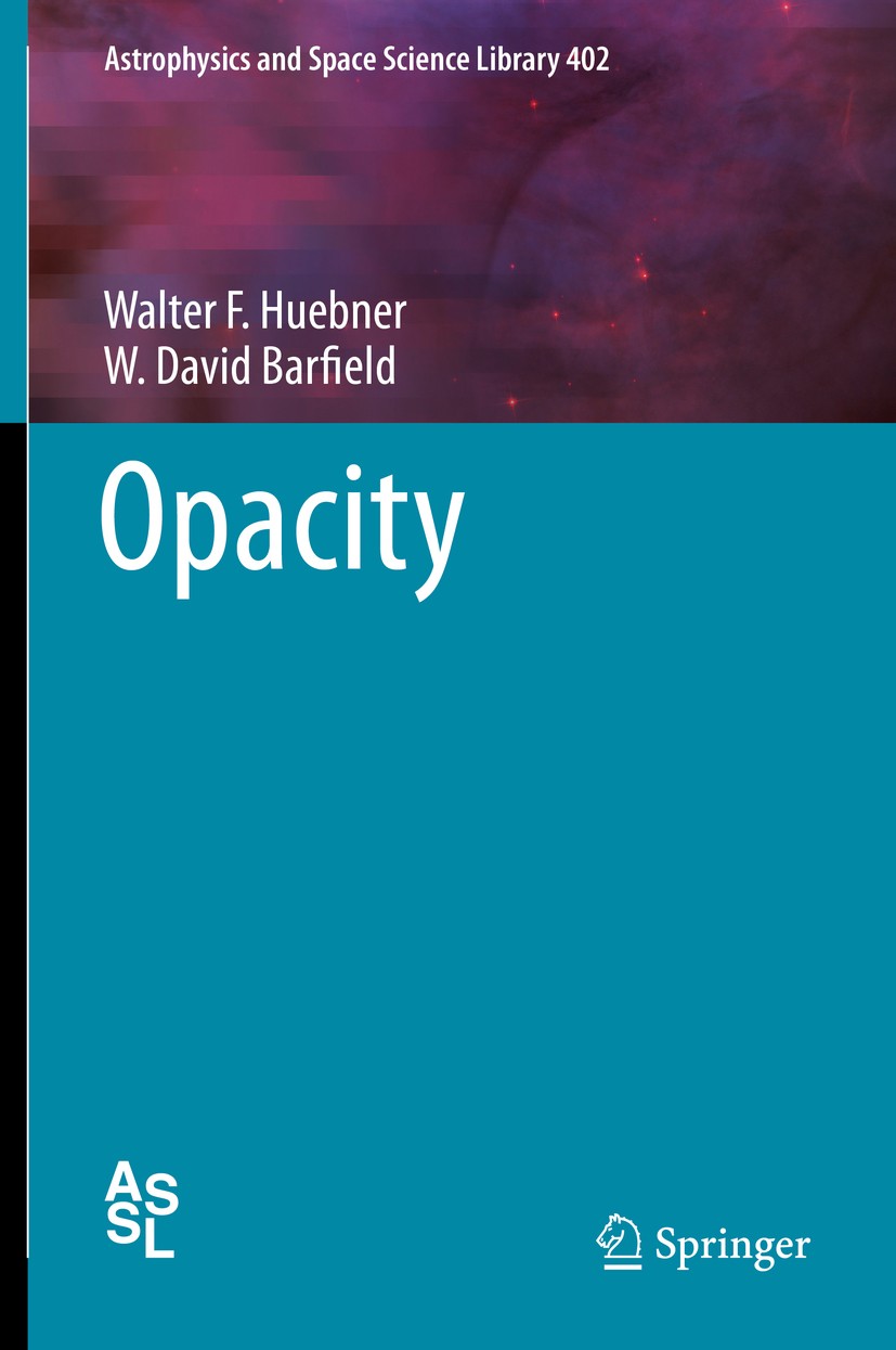Titlebook: Opacity; Walter F. Huebner,W. David Barfield Book 2014 Springer Science+Business Media New York 2014 Titlebook: Opacity; Walter F. Huebner,W. David Barfield Book 2014 Springer Science+Business Media New York 2014