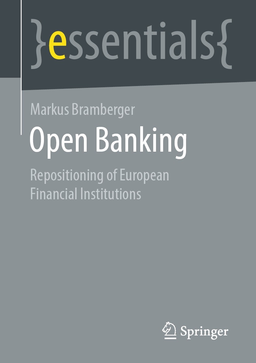 Titlebook: Open Banking; Repositioning of Eur Markus Bramberger Book 2022 The Editor(s) (if applicable) and The Author(s), under exclusive license to Titlebook: Open Banking; Repositioning of Eur Markus Bramberger Book 2022 The Editor(s) (if applicable) and The Author(s), under exclusive license to