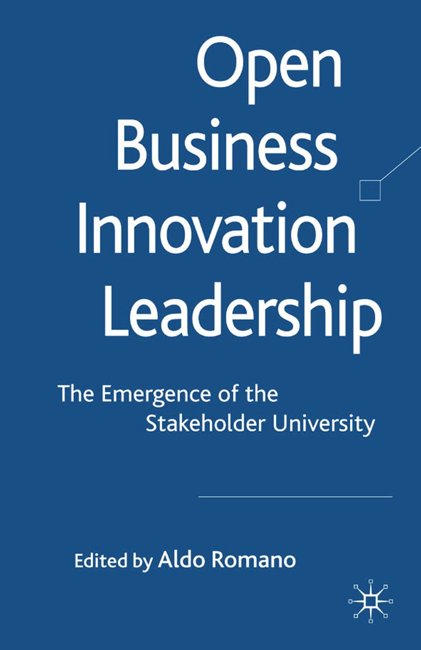 Titlebook: Open Business Innovation Leadership; The Emergence of the Aldo Romano Book 2009 Palgrave Macmillan, a division of Macmillan Publishers Limi Titlebook: Open Business Innovation Leadership; The Emergence of the Aldo Romano Book 2009 Palgrave Macmillan, a division of Macmillan Publishers Limi