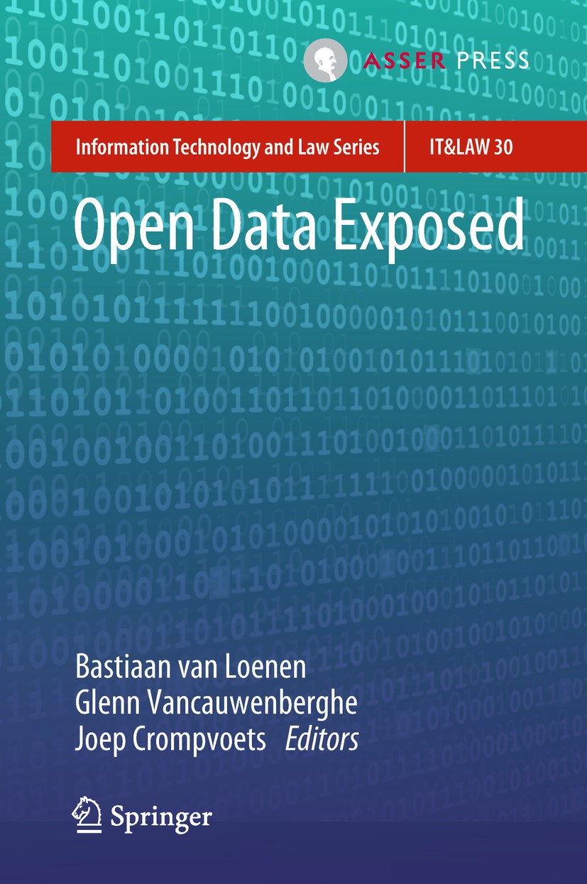 Titlebook: Open Data Exposed; Bastiaan van Loenen,Glenn Vancauwenberghe,Joep Cro Book 2018 T.M.C. Asser press and the authors 2018 Open Data.Open Dat Titlebook: Open Data Exposed; Bastiaan van Loenen,Glenn Vancauwenberghe,Joep Cro Book 2018 T.M.C. Asser press and the authors 2018 Open Data.Open Dat