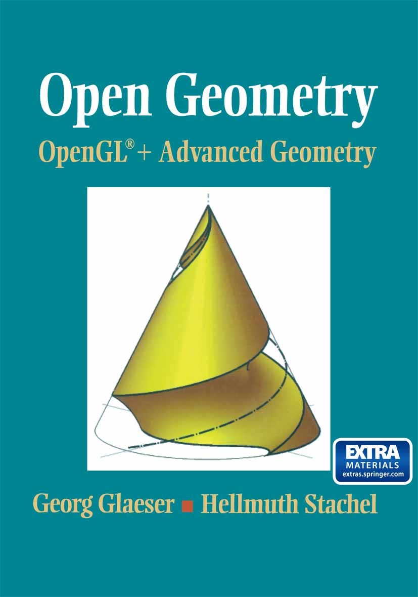 Titlebook: Open Geometry: OpenGL® + Advanced Geometry; Georg Glaeser,Hellmuth Stachel Book 1999 Springer Science+Business Media New York 1999 3D.C++ Titlebook: Open Geometry: OpenGL® + Advanced Geometry; Georg Glaeser,Hellmuth Stachel Book 1999 Springer Science+Business Media New York 1999 3D.C++