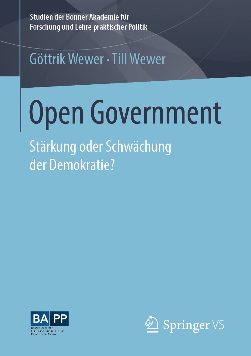 Titlebook: Open Government; Stärkung oder Schwäc Göttrik Wewer,Till Wewer Book 2019 Der/die Herausgeber bzw. der/die Autor(en), exklusiv lizenziert an Titlebook: Open Government; Stärkung oder Schwäc Göttrik Wewer,Till Wewer Book 2019 Der/die Herausgeber bzw. der/die Autor(en), exklusiv lizenziert an