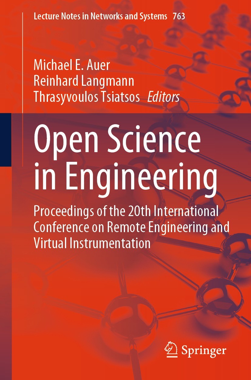 Titlebook: Open Science in Engineering; Proceedings of the 2 Michael E. Auer,Reinhard Langmann,Thrasyvoulos Tsi Conference proceedings 2023 The Editor Titlebook: Open Science in Engineering; Proceedings of the 2 Michael E. Auer,Reinhard Langmann,Thrasyvoulos Tsi Conference proceedings 2023 The Editor
