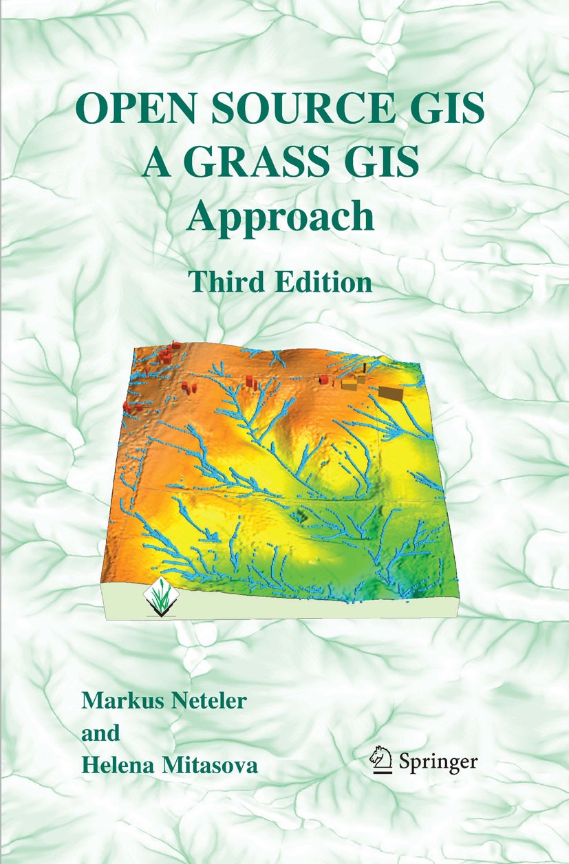 Titlebook: Open Source GIS; A GRASS GIS Approach Markus Neteler,Helena Mitasova Book 2008Latest edition Springer-Verlag US 2008 2D - 3D raster data.2D Titlebook: Open Source GIS; A GRASS GIS Approach Markus Neteler,Helena Mitasova Book 2008Latest edition Springer-Verlag US 2008 2D - 3D raster data.2D