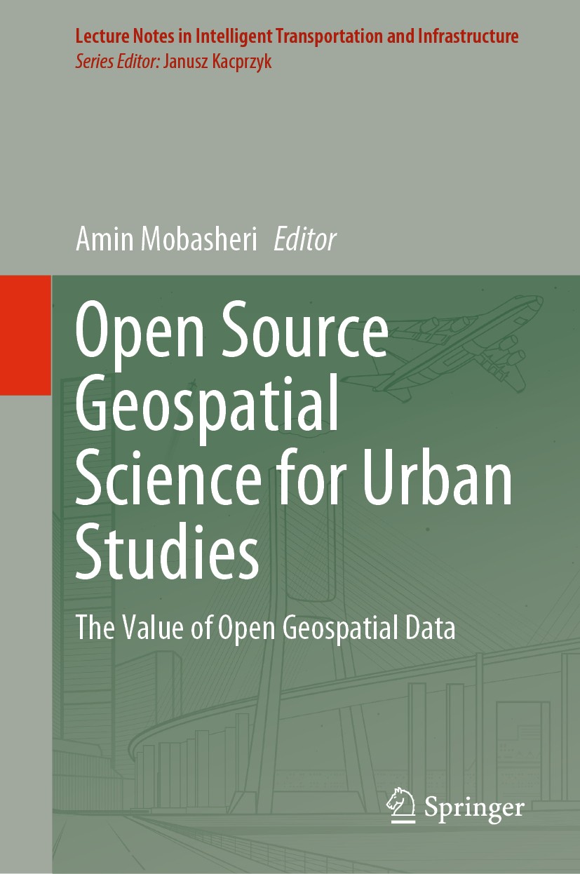 Titlebook: Open Source Geospatial Science for Urban Studies; The Value of Open Ge Amin Mobasheri Book 2021 The Editor(s) (if applicable) and The Autho Titlebook: Open Source Geospatial Science for Urban Studies; The Value of Open Ge Amin Mobasheri Book 2021 The Editor(s) (if applicable) and The Autho
