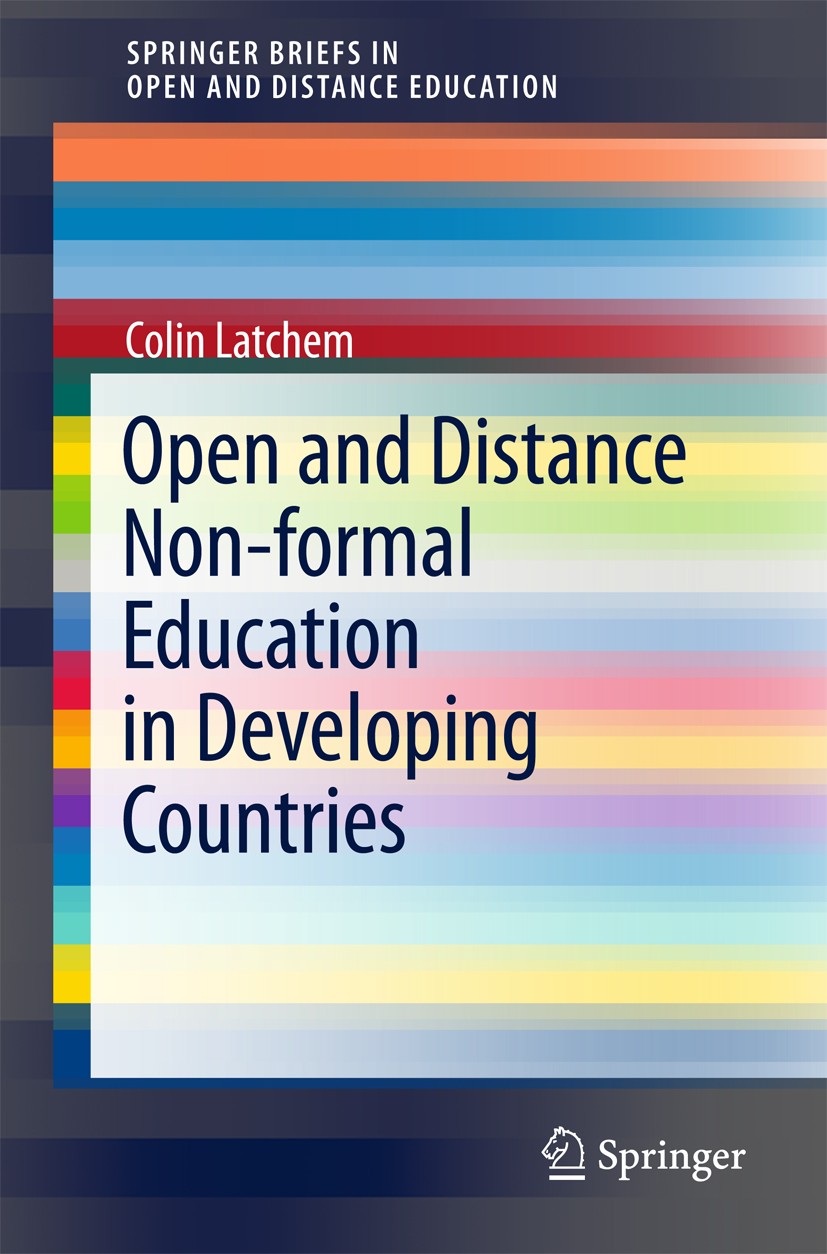 Titlebook: Open and Distance Non-formal Education in Developing Countries; Colin Latchem Book 2018 The Author(s) 2018 Open learning.distance educatio Titlebook: Open and Distance Non-formal Education in Developing Countries; Colin Latchem Book 2018 The Author(s) 2018 Open learning.distance educatio
