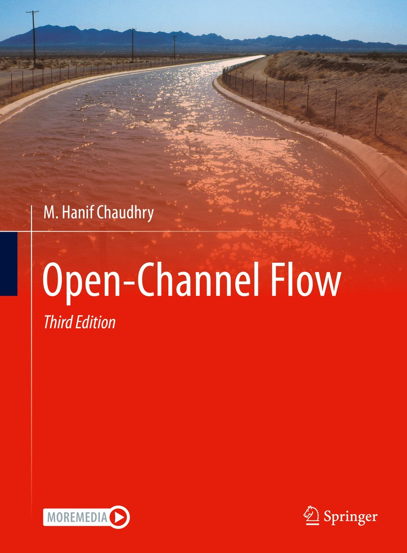 Titlebook: Open-Channel Flow; M. Hanif Chaudhry Textbook 2022Latest edition The Editor(s) (if applicable) and The Author(s), under exclusive license Titlebook: Open-Channel Flow; M. Hanif Chaudhry Textbook 2022Latest edition The Editor(s) (if applicable) and The Author(s), under exclusive license