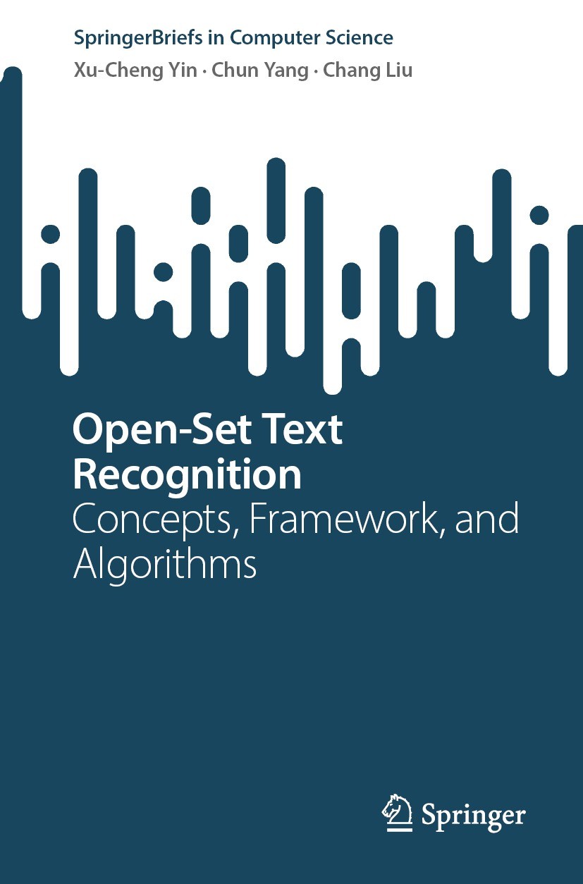 Titlebook: Open-Set Text Recognition; Concepts, Framework, Xu-Cheng Yin,Chun Yang,Chang Liu Book 2024 The Editor(s) (if applicable) and The Author(s), Titlebook: Open-Set Text Recognition; Concepts, Framework, Xu-Cheng Yin,Chun Yang,Chang Liu Book 2024 The Editor(s) (if applicable) and The Author(s),