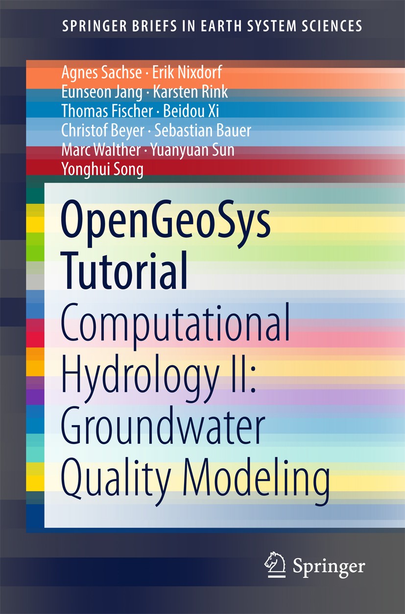 Titlebook: OpenGeoSys Tutorial; Computational Hydrol Agnes Sachse,Erik Nixdorf,Yonghui Song Book 2017 The Author(s) 2017 Computational hydrology.Groun Titlebook: OpenGeoSys Tutorial; Computational Hydrol Agnes Sachse,Erik Nixdorf,Yonghui Song Book 2017 The Author(s) 2017 Computational hydrology.Groun