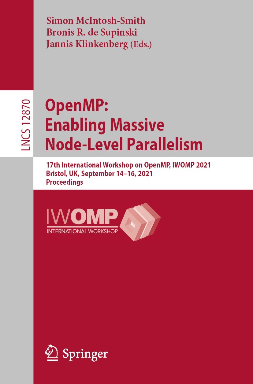 Titlebook: OpenMP: Enabling Massive Node-Level Parallelism; 17th International W Simon McIntosh-Smith,Bronis R. de Supinski,Jannis Conference proceed Titlebook: OpenMP: Enabling Massive Node-Level Parallelism; 17th International W Simon McIntosh-Smith,Bronis R. de Supinski,Jannis Conference proceed