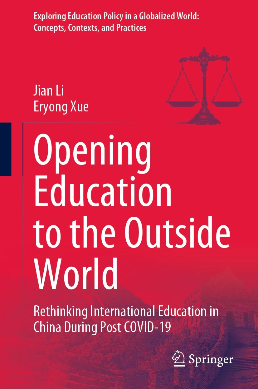 Titlebook: Opening Education to the Outside World; Rethinking Internati Jian Li,Eryong Xue Book 2022 The Editor(s) (if applicable) and The Author(s), Titlebook: Opening Education to the Outside World; Rethinking Internati Jian Li,Eryong Xue Book 2022 The Editor(s) (if applicable) and The Author(s),