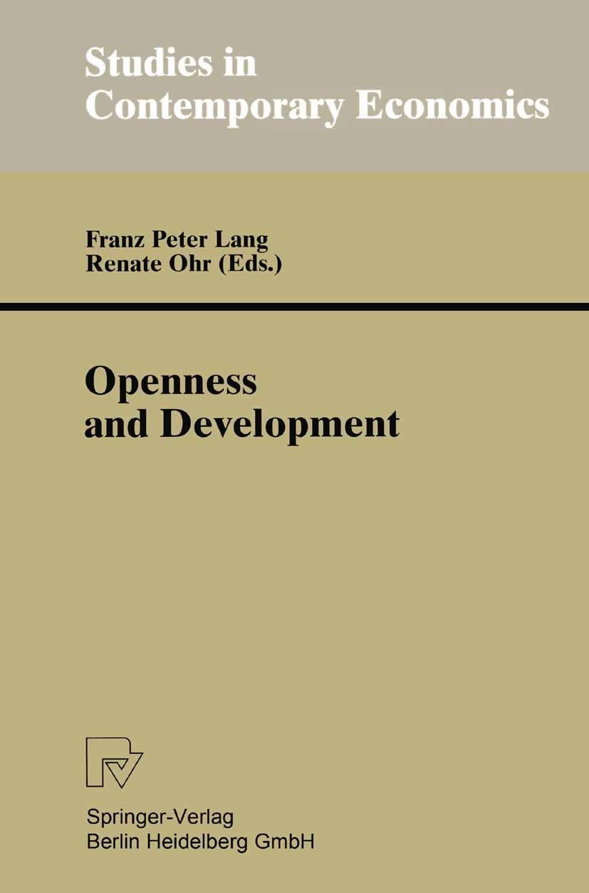 Titlebook: Openness and Development; Yearbook of Economic Franz Peter Lang,Renate Ohr Conference proceedings 1996 Springer-Verlag Berlin Heidelberg 19 Titlebook: Openness and Development; Yearbook of Economic Franz Peter Lang,Renate Ohr Conference proceedings 1996 Springer-Verlag Berlin Heidelberg 19