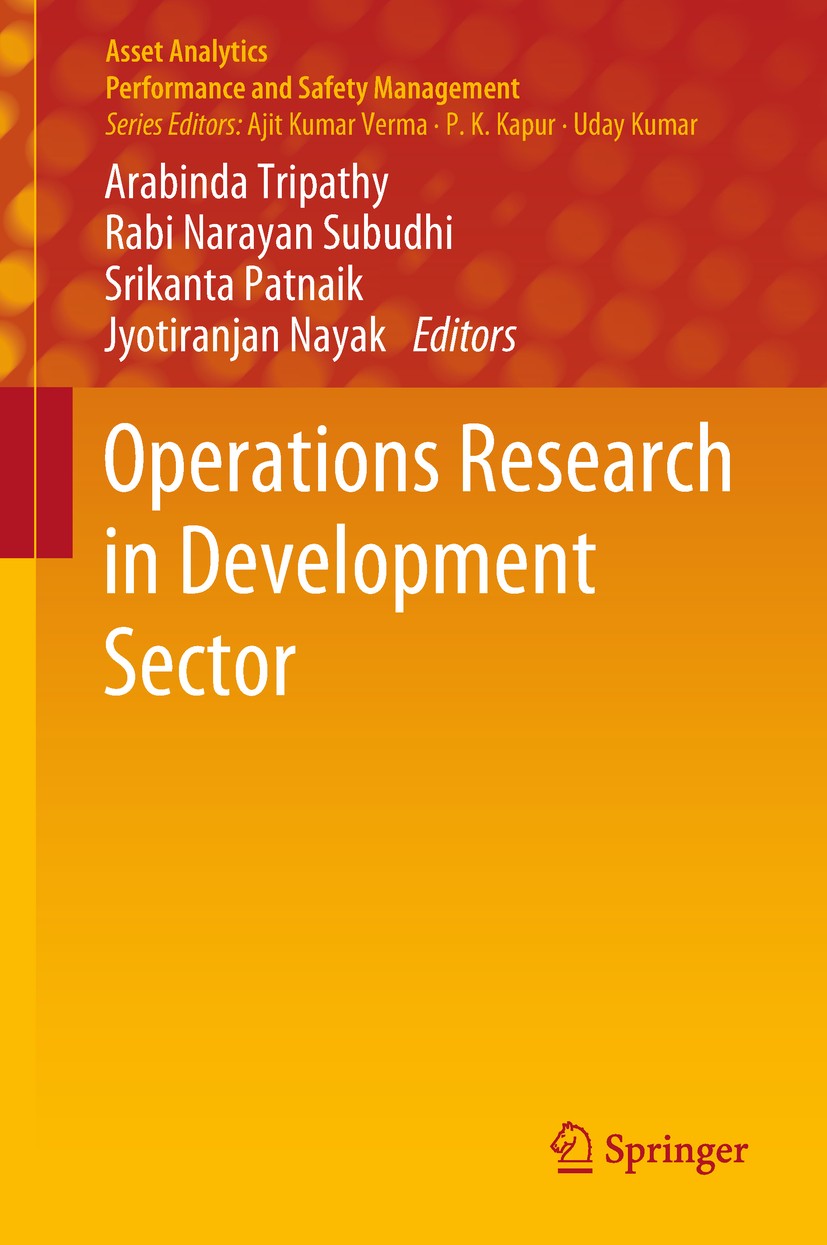 Titlebook: OperationsResearch in Development Sector; Arabinda Tripathy,Rabi Narayan Subudhi,Jyotiranjan Book 2019 Springer Nature Singapore Pte Ltd. Titlebook: OperationsResearch in Development Sector; Arabinda Tripathy,Rabi Narayan Subudhi,Jyotiranjan Book 2019 Springer Nature Singapore Pte Ltd.