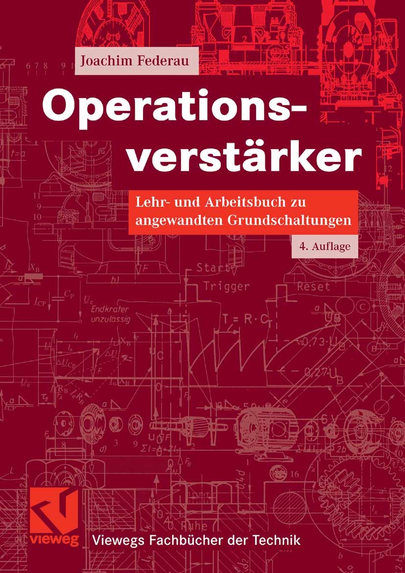 Titlebook: Operationsverstärker; Lehr- und Arbeitsbuc Joachim Federau Textbook 20064th edition Vieweg+Teubner Verlag | Springer Fachmedien Wiesbaden G Titlebook: Operationsverstärker; Lehr- und Arbeitsbuc Joachim Federau Textbook 20064th edition Vieweg+Teubner Verlag | Springer Fachmedien Wiesbaden G