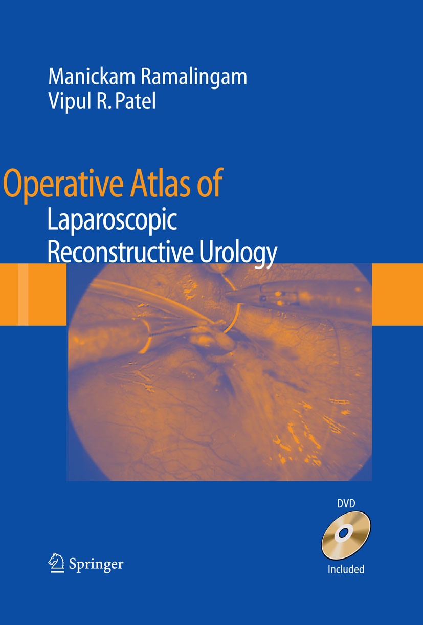 Titlebook: Operative Atlas of Laparoscopic Reconstructive Urology; Manickam Ramalingam,Vipul R. Patel Book 2009 Springer-Verlag London 2009 Pyeloplas Titlebook: Operative Atlas of Laparoscopic Reconstructive Urology; Manickam Ramalingam,Vipul R. Patel Book 2009 Springer-Verlag London 2009 Pyeloplas