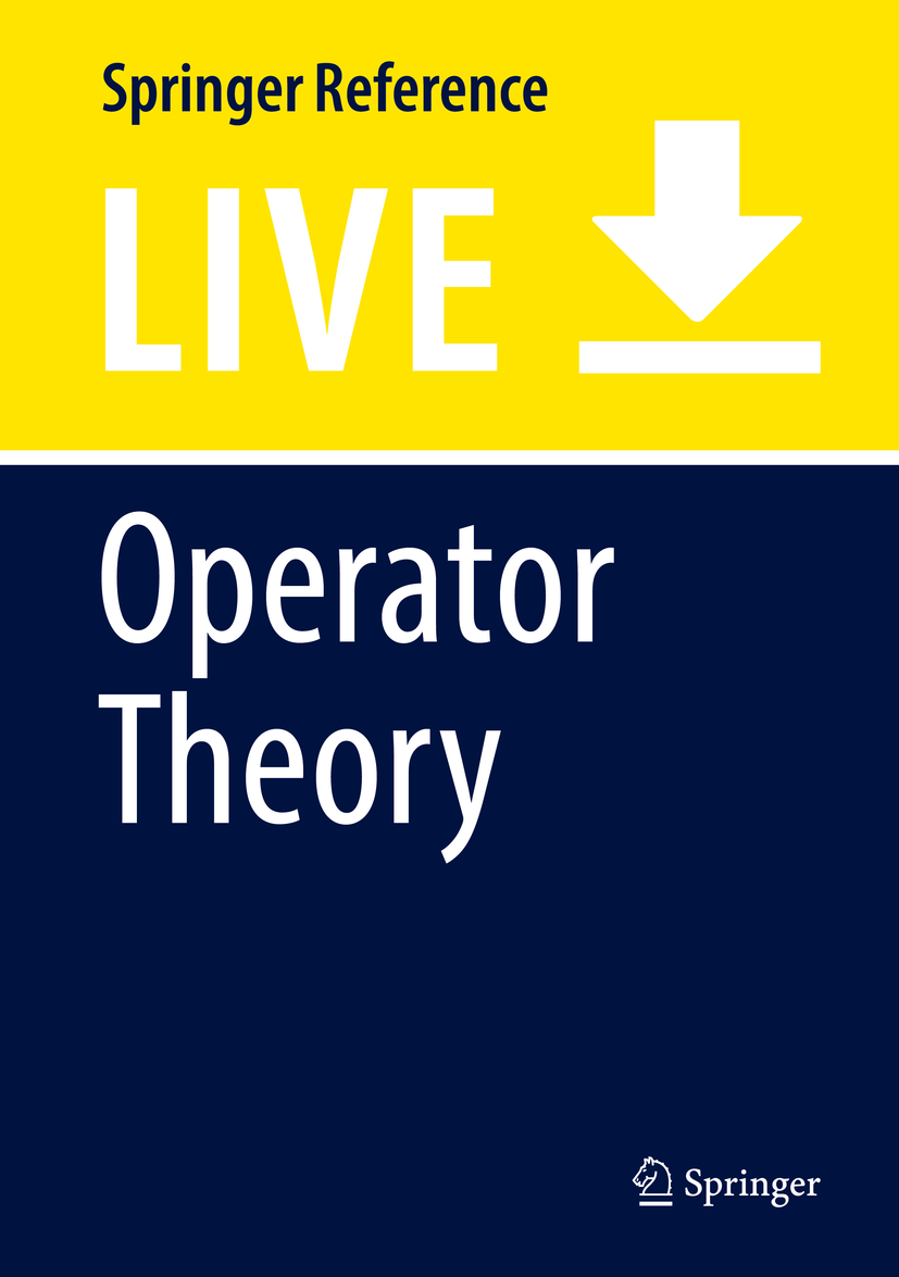 Titlebook: Operator Theory; Daniel Alpay,Irene Sabadini,Fabrizio Colombo Living reference work 20250th edition Multivariable operator theory.Superos Titlebook: Operator Theory; Daniel Alpay,Irene Sabadini,Fabrizio Colombo Living reference work 20250th edition Multivariable operator theory.Superos