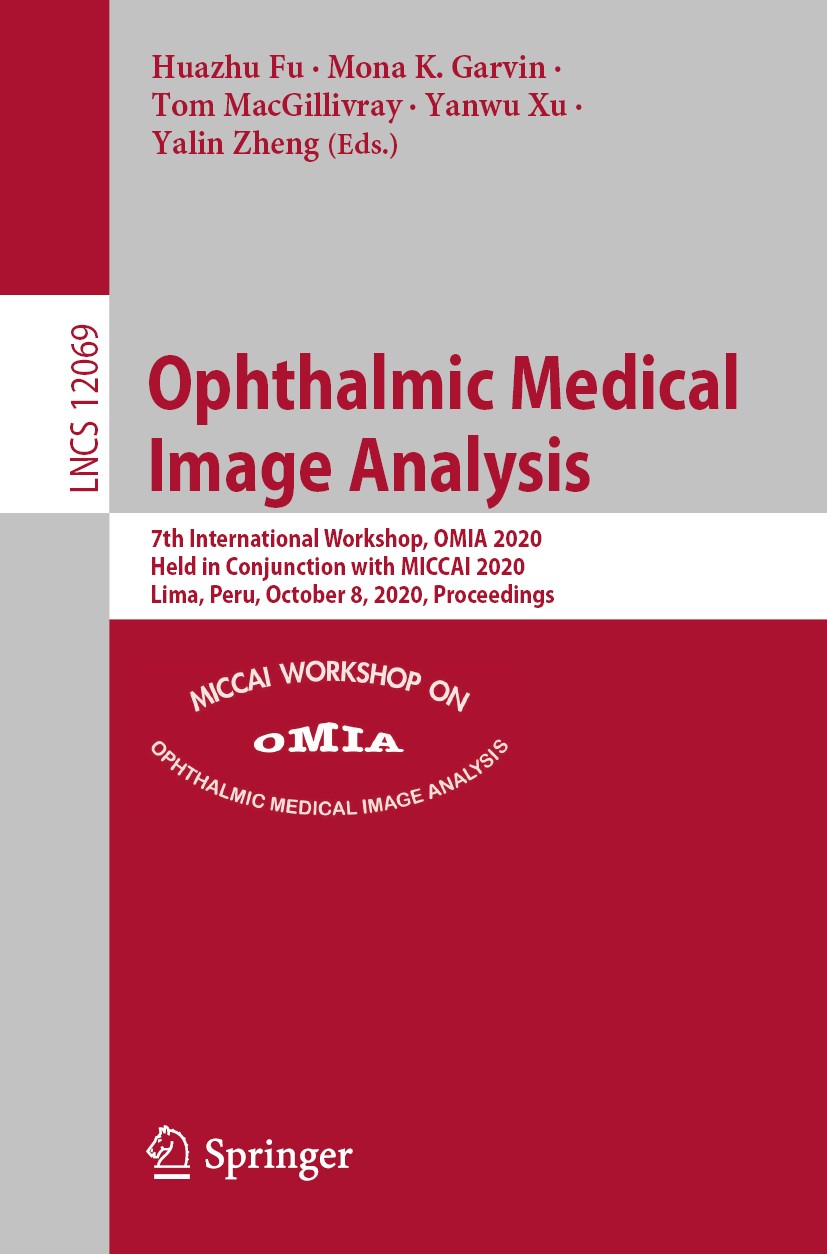Titlebook: Ophthalmic Medical Image Analysis; 7th International Wo Huazhu Fu,Mona K. Garvin,Yalin Zheng Conference proceedings 2020 Springer Nature Sw Titlebook: Ophthalmic Medical Image Analysis; 7th International Wo Huazhu Fu,Mona K. Garvin,Yalin Zheng Conference proceedings 2020 Springer Nature Sw