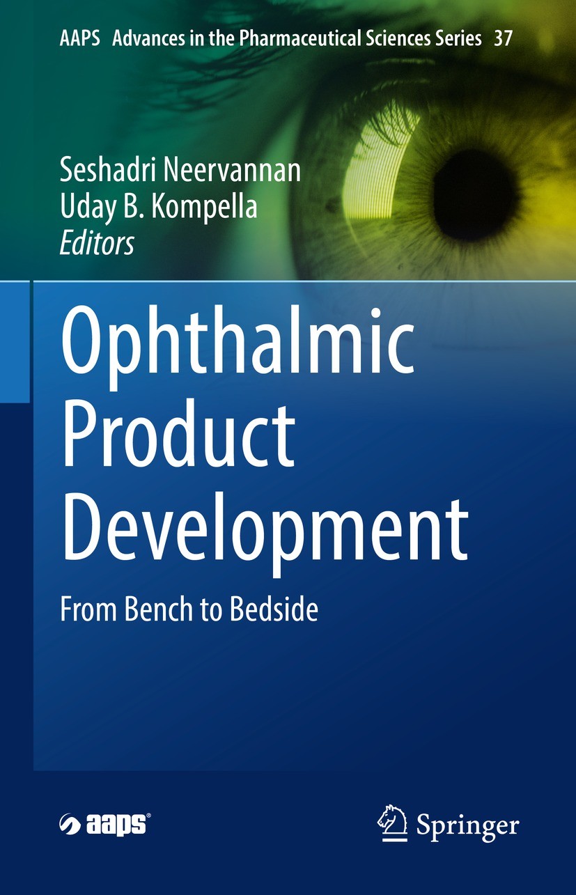 Titlebook: Ophthalmic Product Development; From Bench to Bedsid Seshadri Neervannan,Uday B. Kompella Book 2021 American Association of Pharmaceutical Titlebook: Ophthalmic Product Development; From Bench to Bedsid Seshadri Neervannan,Uday B. Kompella Book 2021 American Association of Pharmaceutical