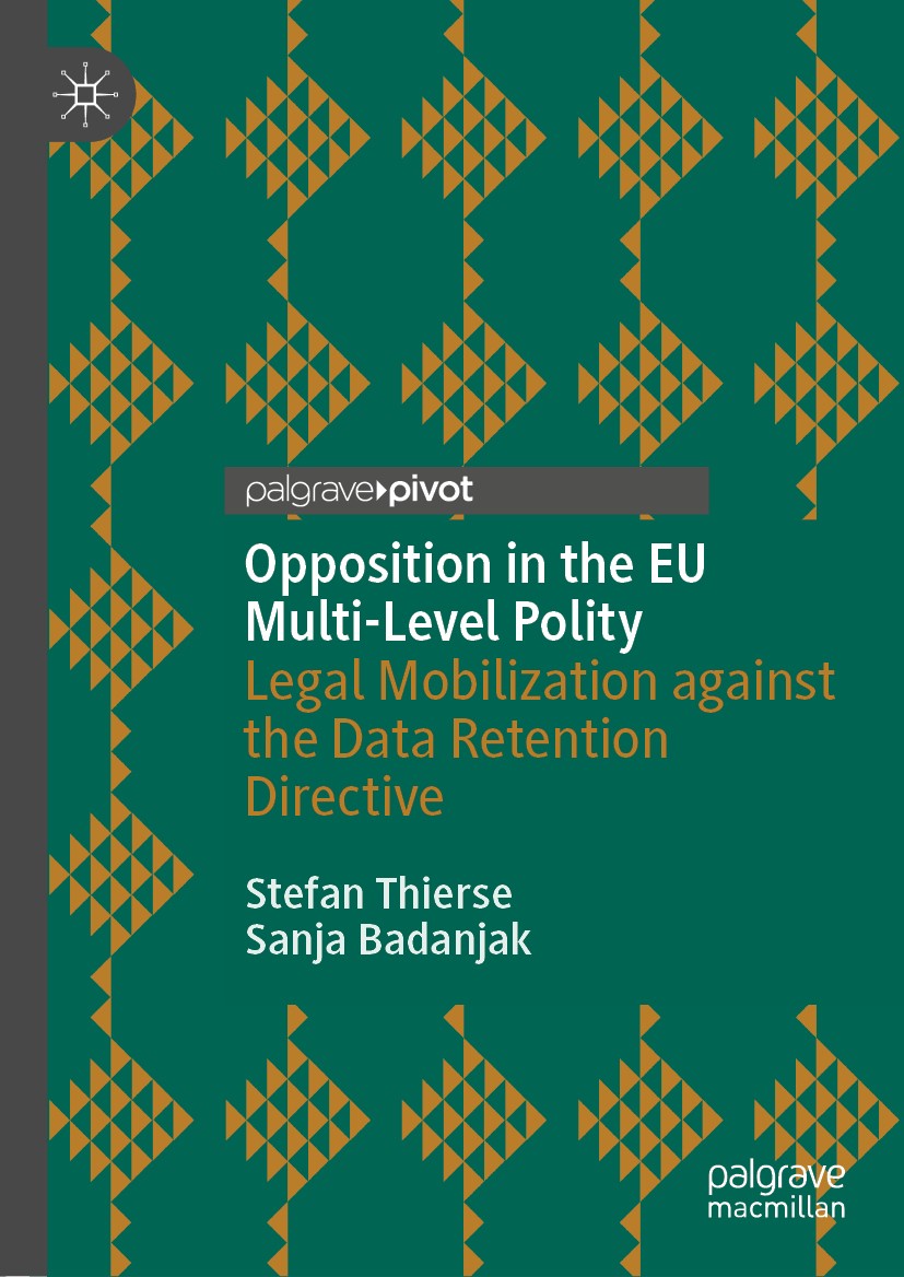 Titlebook: Opposition in the EU Multi-Level Polity; Legal Mobilization a Stefan Thierse,Sanja Badanjak Book 2021 The Editor(s) (if applicable) and The Titlebook: Opposition in the EU Multi-Level Polity; Legal Mobilization a Stefan Thierse,Sanja Badanjak Book 2021 The Editor(s) (if applicable) and The