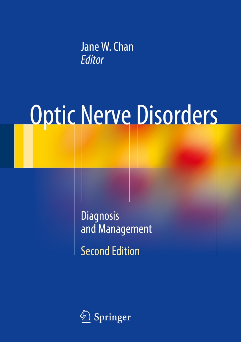 Titlebook: Optic Nerve Disorders; Diagnosis and Manage Jane W. Chan Book 2014Latest edition Springer Science+Business Media New York 2014 glaucomatous Titlebook: Optic Nerve Disorders; Diagnosis and Manage Jane W. Chan Book 2014Latest edition Springer Science+Business Media New York 2014 glaucomatous
