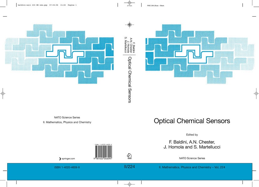 Titlebook: Optical Chemical Sensors; F. Baldini,A.N. Chester,S. Martellucci Conference proceedings 20061st edition Springer Science+Business Media B. Titlebook: Optical Chemical Sensors; F. Baldini,A.N. Chester,S. Martellucci Conference proceedings 20061st edition Springer Science+Business Media B.