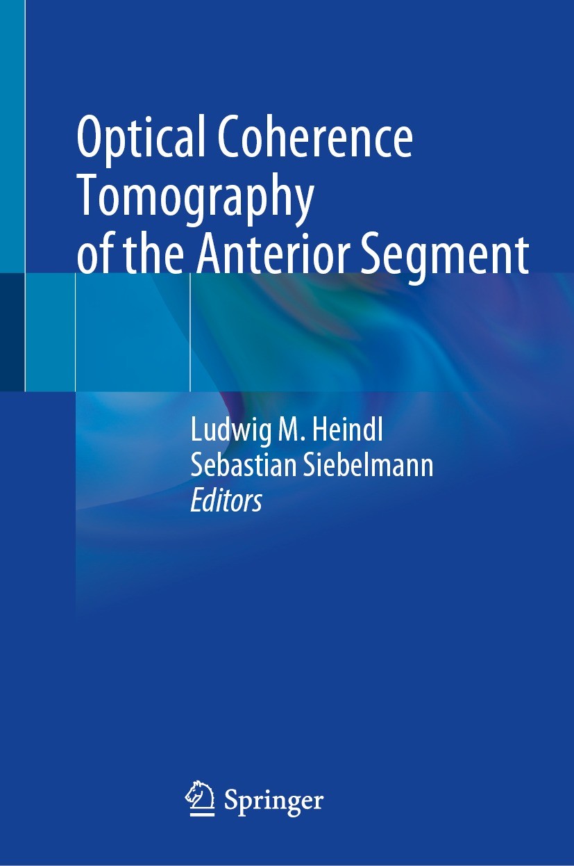 Titlebook: Optical Coherence Tomography of the Anterior Segment; Ludwig M. Heindl,Sebastian Siebelmann Book 2022 The Editor(s) (if applicable) and Th Titlebook: Optical Coherence Tomography of the Anterior Segment; Ludwig M. Heindl,Sebastian Siebelmann Book 2022 The Editor(s) (if applicable) and Th