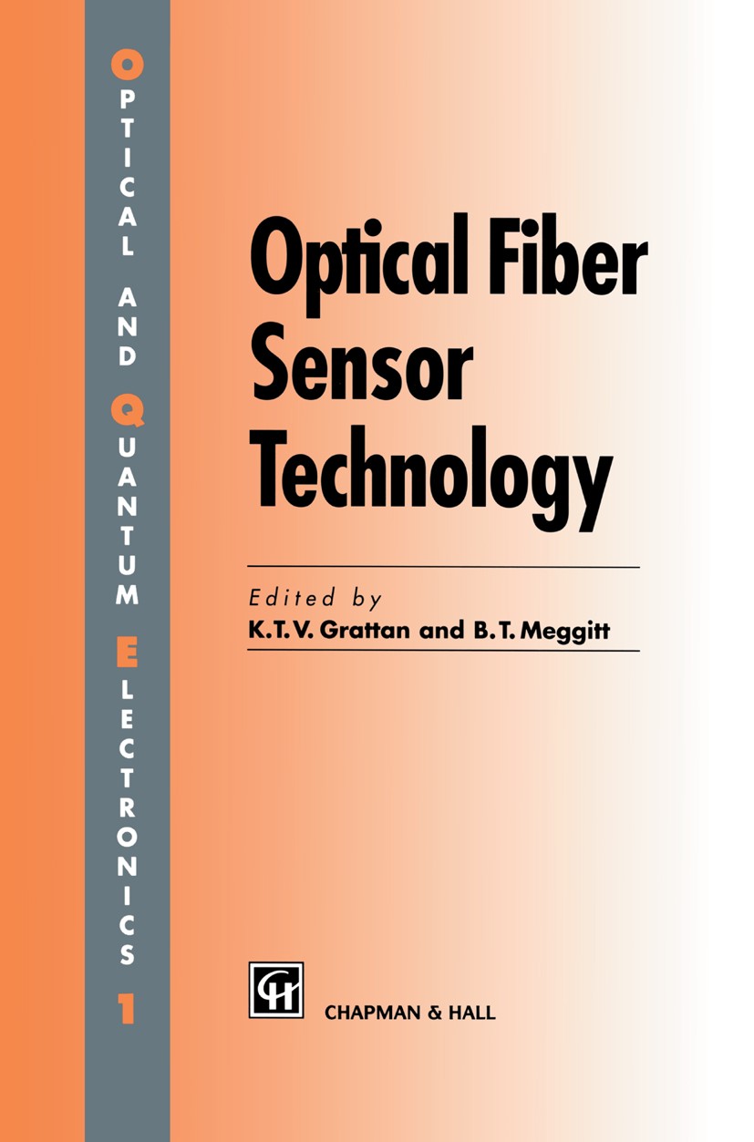 Titlebook: Optical Fiber Sensor Technology; Volume 1 K. T. V. Grattan (Head),B. T. Meggitt Book 1995 Chapman&Hall 1995 Modulation.Potential.Sensor.opt Titlebook: Optical Fiber Sensor Technology; Volume 1 K. T. V. Grattan (Head),B. T. Meggitt Book 1995 Chapman&Hall 1995 Modulation.Potential.Sensor.opt