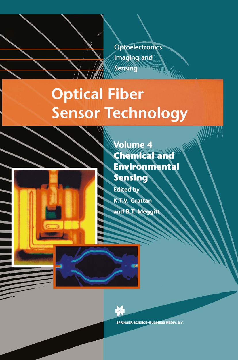 Titlebook: Optical Fiber Sensor Technology; Chemical and Environ K. T. V. Grattan,B. T. Meggitt Book 1999 Springer Science+Business Media Dordrecht 19 Titlebook: Optical Fiber Sensor Technology; Chemical and Environ K. T. V. Grattan,B. T. Meggitt Book 1999 Springer Science+Business Media Dordrecht 19