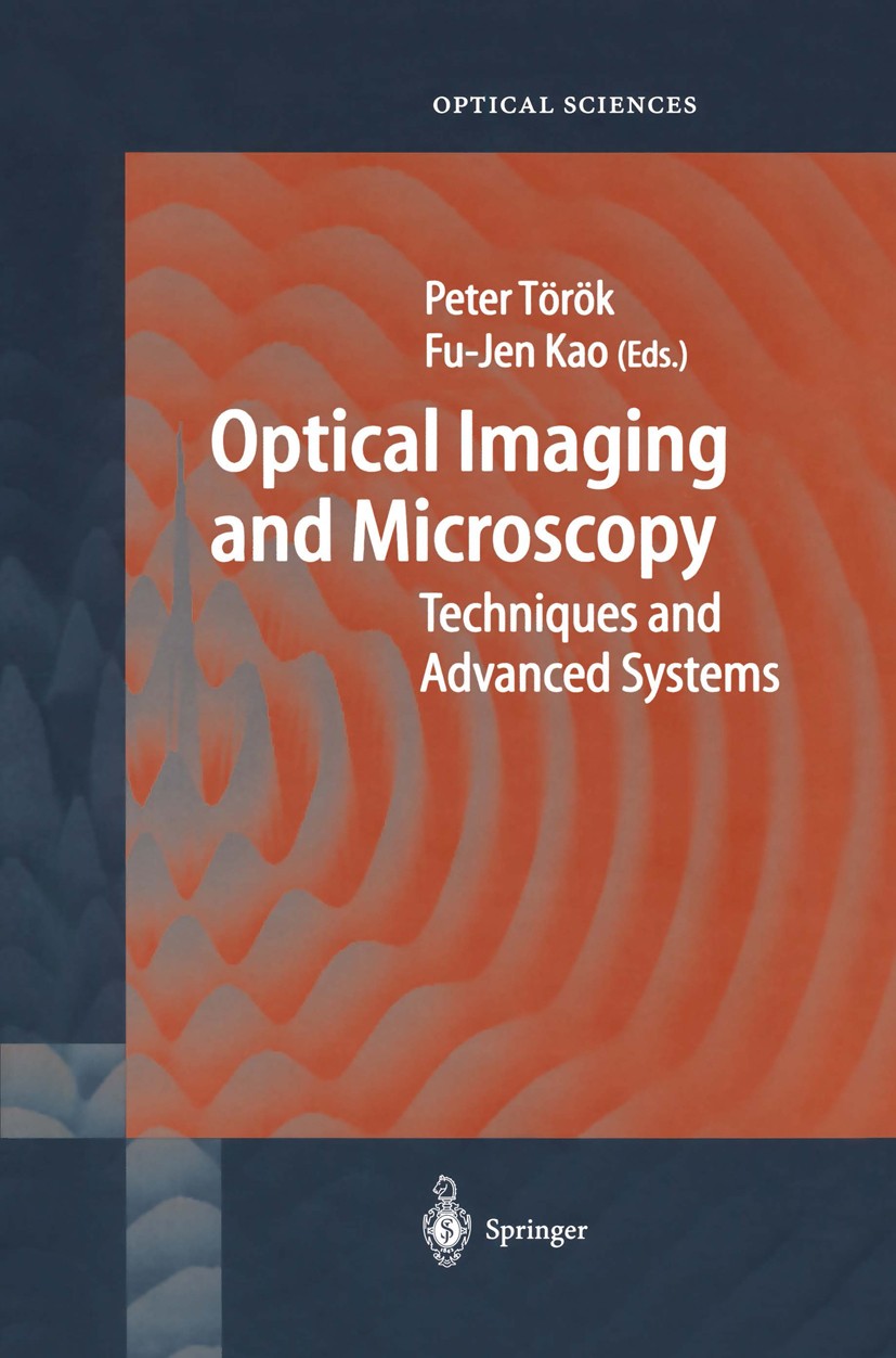 Titlebook: Optical Imaging and Microscopy; Techniques and Advan Peter Török,Fu-Jen Kao Book 20031st edition Springer-Verlag Berlin Heidelberg 2003 Ape Titlebook: Optical Imaging and Microscopy; Techniques and Advan Peter Török,Fu-Jen Kao Book 20031st edition Springer-Verlag Berlin Heidelberg 2003 Ape