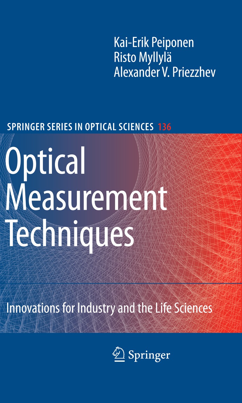 Titlebook: Optical Measurement Techniques; Innovations for Indu Kai-Erik Peiponen,Risto Myllylä,Alexander V. Priez Book 2009 Springer-Verlag Berlin He Titlebook: Optical Measurement Techniques; Innovations for Indu Kai-Erik Peiponen,Risto Myllylä,Alexander V. Priez Book 2009 Springer-Verlag Berlin He