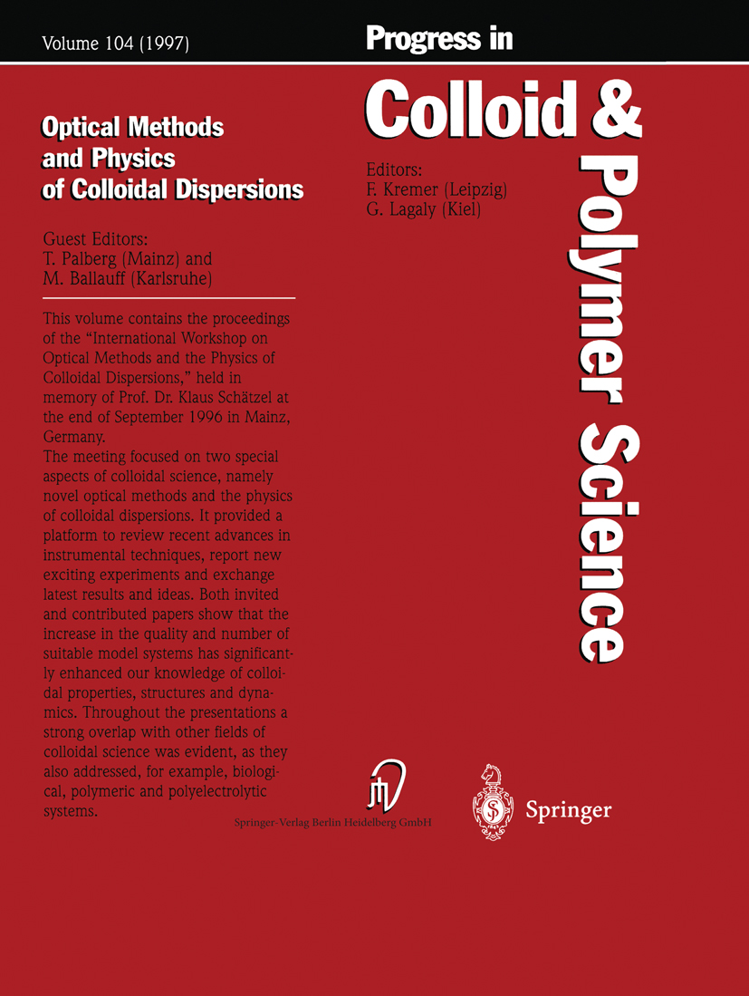 Titlebook: Optical Methods and Physics of Colloidal Dispersions; T. Palberg,M. Ballauff Conference proceedings 1997 Springer-Verlag Berlin Heidelberg Titlebook: Optical Methods and Physics of Colloidal Dispersions; T. Palberg,M. Ballauff Conference proceedings 1997 Springer-Verlag Berlin Heidelberg