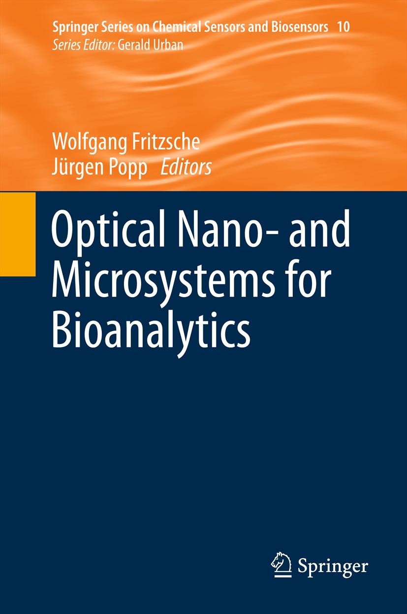 Titlebook: Optical Nano- and Microsystems for Bioanalytics; Wolfgang Fritzsche,Jürgen Popp Book 2012 Springer-Verlag Berlin Heidelberg 2012 Raman spe Titlebook: Optical Nano- and Microsystems for Bioanalytics; Wolfgang Fritzsche,Jürgen Popp Book 2012 Springer-Verlag Berlin Heidelberg 2012 Raman spe