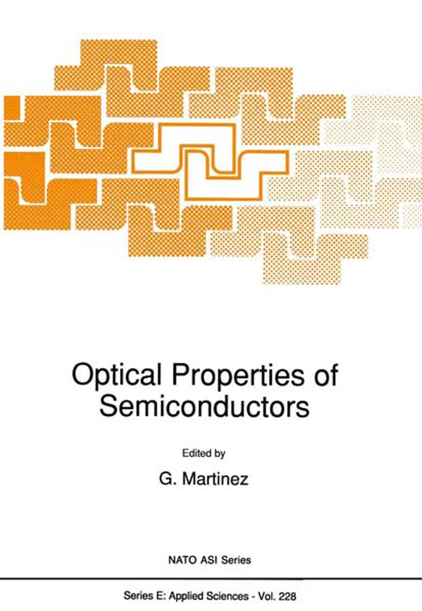 Titlebook: Optical Properties of Semiconductors; G. Martinez Book 1993 Springer Science+Business Media B.V. 1993 Semiconductor.magnetic field.optical Titlebook: Optical Properties of Semiconductors; G. Martinez Book 1993 Springer Science+Business Media B.V. 1993 Semiconductor.magnetic field.optical