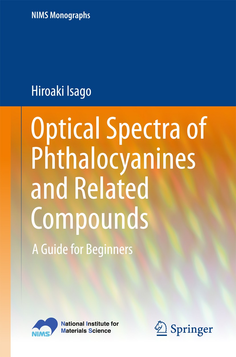 Titlebook: Optical Spectra of Phthalocyanines and Related Compounds; A Guide for Beginner Hiroaki Isago Book 2015 National Institute for Materials Sci Titlebook: Optical Spectra of Phthalocyanines and Related Compounds; A Guide for Beginner Hiroaki Isago Book 2015 National Institute for Materials Sci