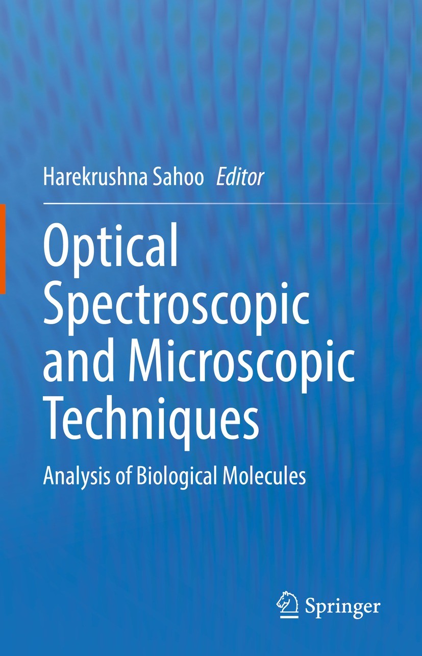 Titlebook: Optical Spectroscopic and Microscopic Techniques; Analysis of Biologic Harekrushna Sahoo Book 2022 The Editor(s) (if applicable) and The Au Titlebook: Optical Spectroscopic and Microscopic Techniques; Analysis of Biologic Harekrushna Sahoo Book 2022 The Editor(s) (if applicable) and The Au